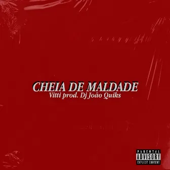 Cheia de Maldade by DJ João Quiks