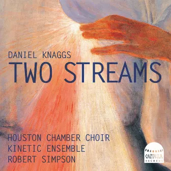 Daniel Knaggs: Two Streams by Kinetic Ensemble