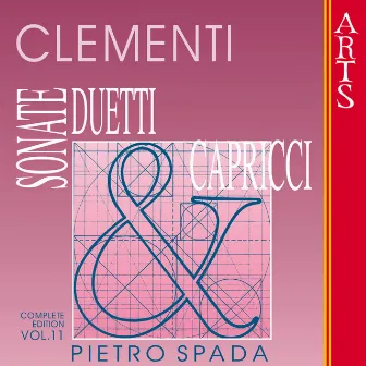 Clementi: Sonate, Duetti & Capricci - Vol. 11 by Pietro Spada