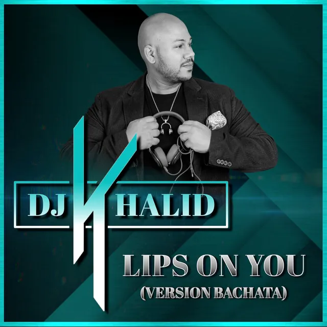 Lips on You - Version Bachata