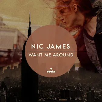 Want Me Around (Original Mix) by Nic James