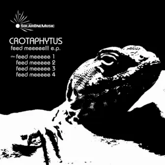 Feed Meeeee!!! EP by Crotaphytus