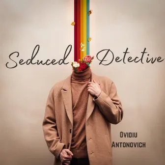 Seduced Detective by Ovidiu Antonovici