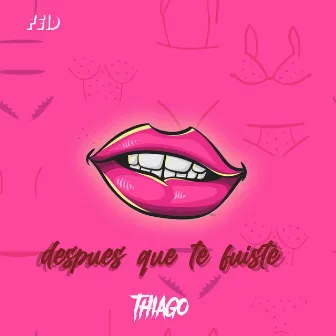 Despues de Que Te Fuiste by Txiag4