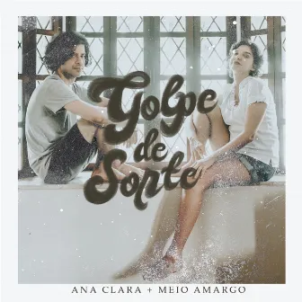 Golpe de Sorte by Ana Clara