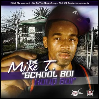 Scholl Boi Hood Boi by Mike T.