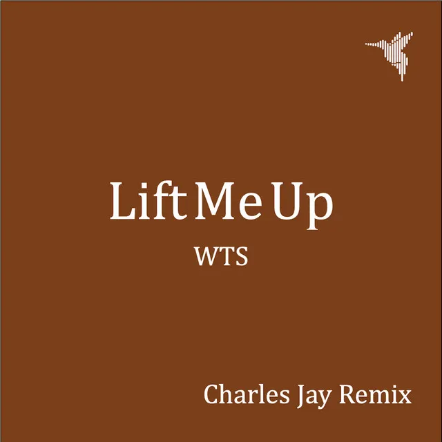 Lift Me Up (Charles Jay Remix Radio Edit)