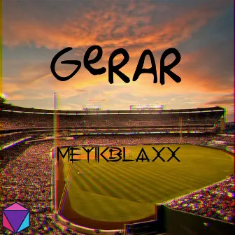 Gerar by Meyikblaxx