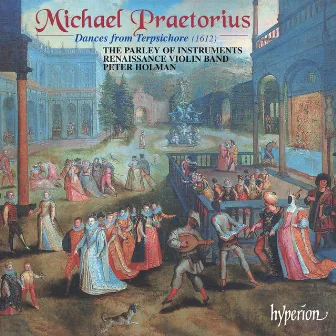 Praetorius: Dances from Terpsichore by Pierre Francisque Caroubel