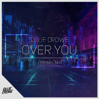 Over You by Ollie Crowe