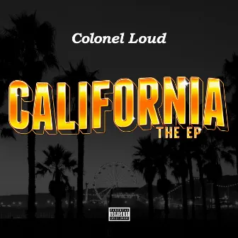 California - EP by Colonel Loud