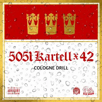 Cologne Drill by 5051Kartell