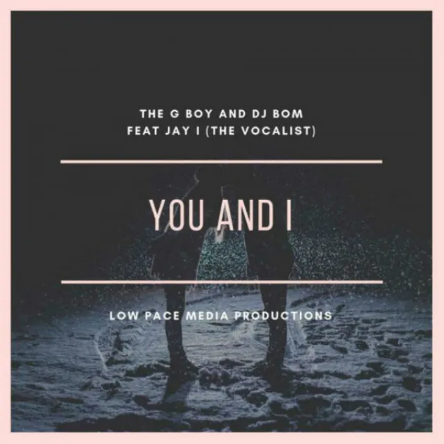 You And I (feat. Jay-I Da Vocalist)