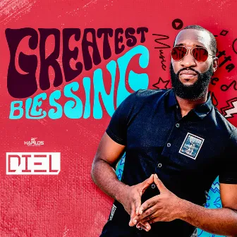 Greatest Blessing by Diel