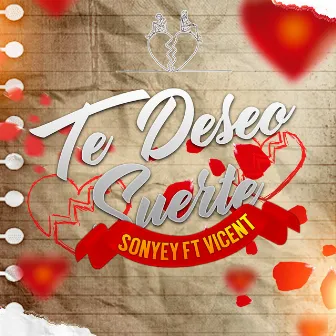 Te Deseo Suerte by Vicent