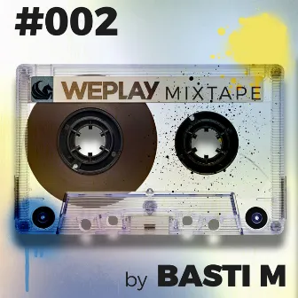 WEPLAY Mixtape #002 (Mixed by Basti M) by Basti M