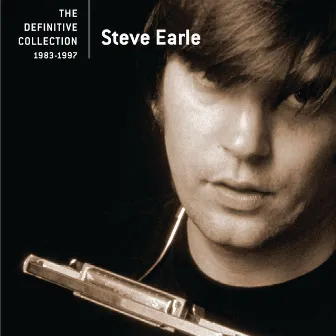 The Definitive Collection by Steve Earle