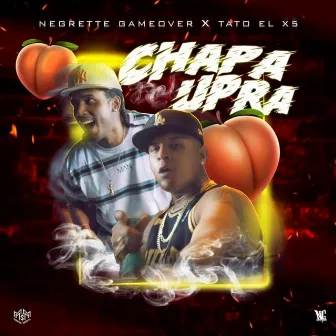 Chapa Upra by Negrette Game Over