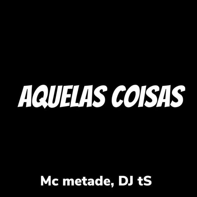 Aquelas Coisas