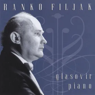 Ranko Filjak, Glasovir by 