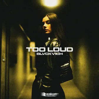 TOO LOUD by BLVCKVICH