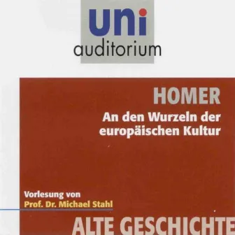 Homer - An den Wurzeln der europäischen Kultur (Fachbereich Alte Geschichte) by Michael Stahl