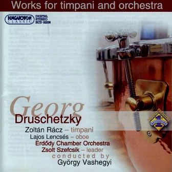 Druschetzky: Works for Timpani and Orchestra by Georg Druschetzky