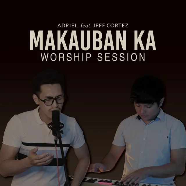 Makauban Ka - Worship Session