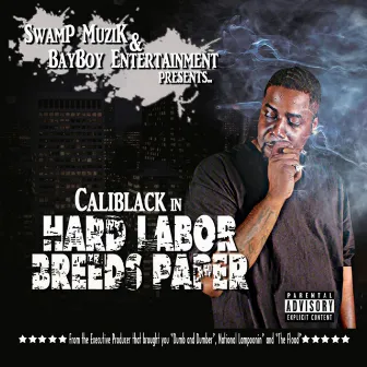 Hard Labor Breeds Paper by Caliblack