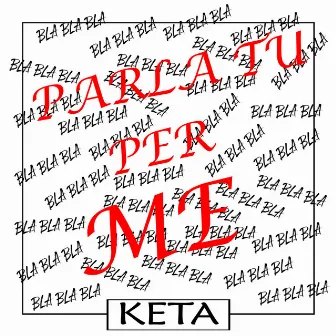 Parla tu per me by Keta