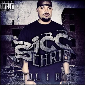 Still I Ride by Sicc Chris