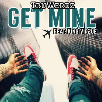 Get Mine by King Vir2ue