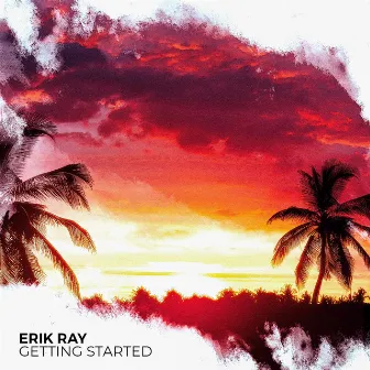 Getting Started (Radio Edit) by Erik Ray