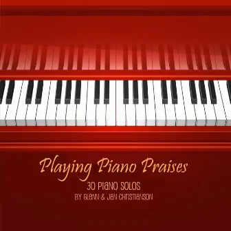 Playing Piano Praises by Glenn Christianson