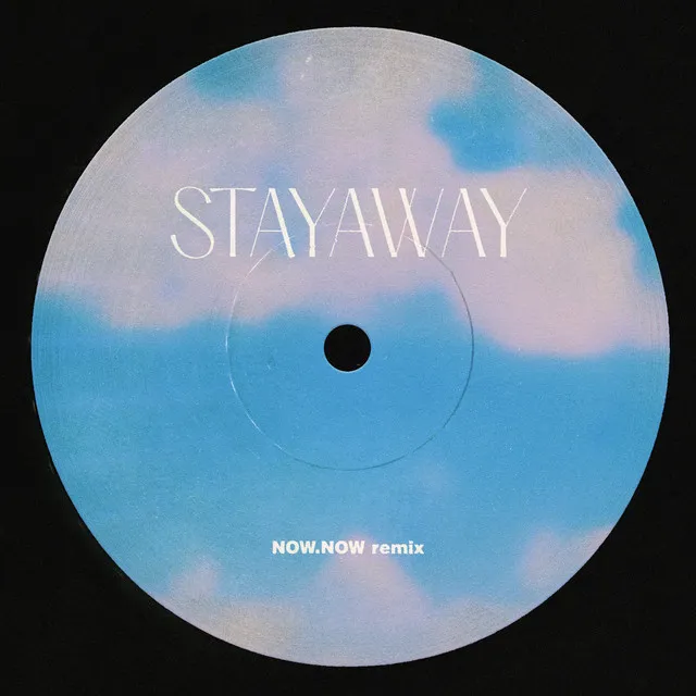 Stayaway - Now, Now Remix