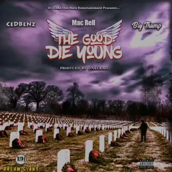 The Good Die Young (feat. Big Thump & Mac Rell) by Ced Benz