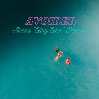 Avoider by Silky Slick