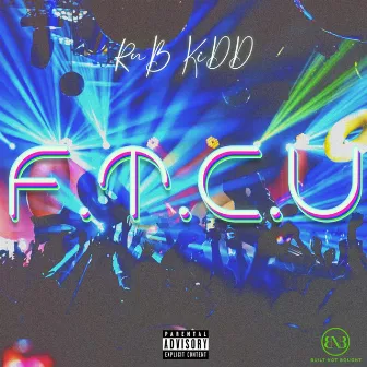 F.T.C.U by RnB KiDD