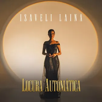 Locura Automática by Isaveli Laina