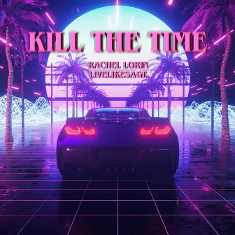 Kill the Time by LiveLikeSage