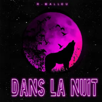 Dans La Nuit by R-Mallou