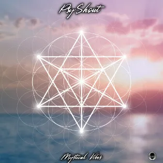 Mystical Vibes by PsyShout