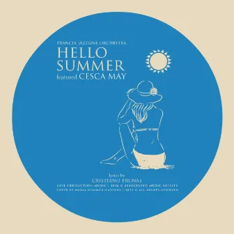 Hello Summer! by Francia Jazzline Orchestra