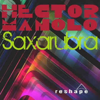 Saxarubra by Hector Manolo