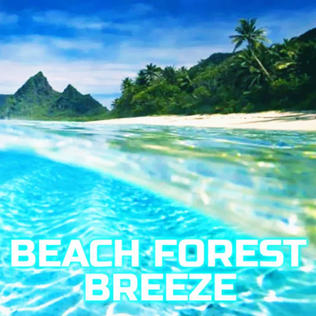 Beach Forest Breeze