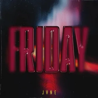 Friday by JVNE