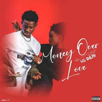 Money Over Love by YG Ralph