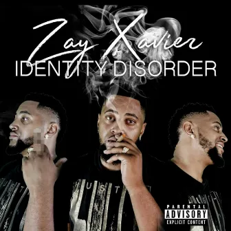 Identity Disorder by Zay Xavier