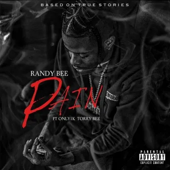 Pain (feat. Only1K & Torry Bee) by Randy Bee