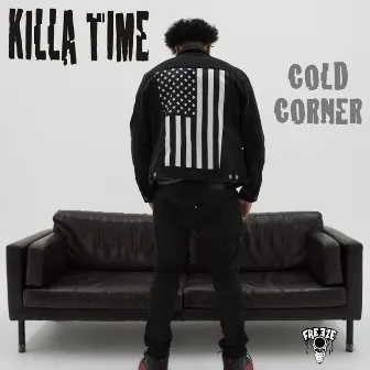 Cold Corner by Killa Time